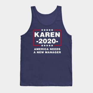 Karen 2020 America Needs A New Manager Tank Top